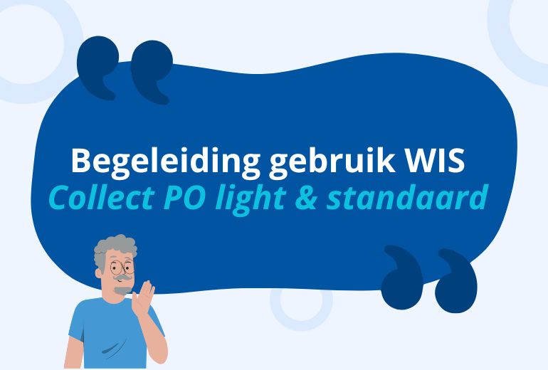 Begeleiding gebruik WIS Collect PO Light & Standaard